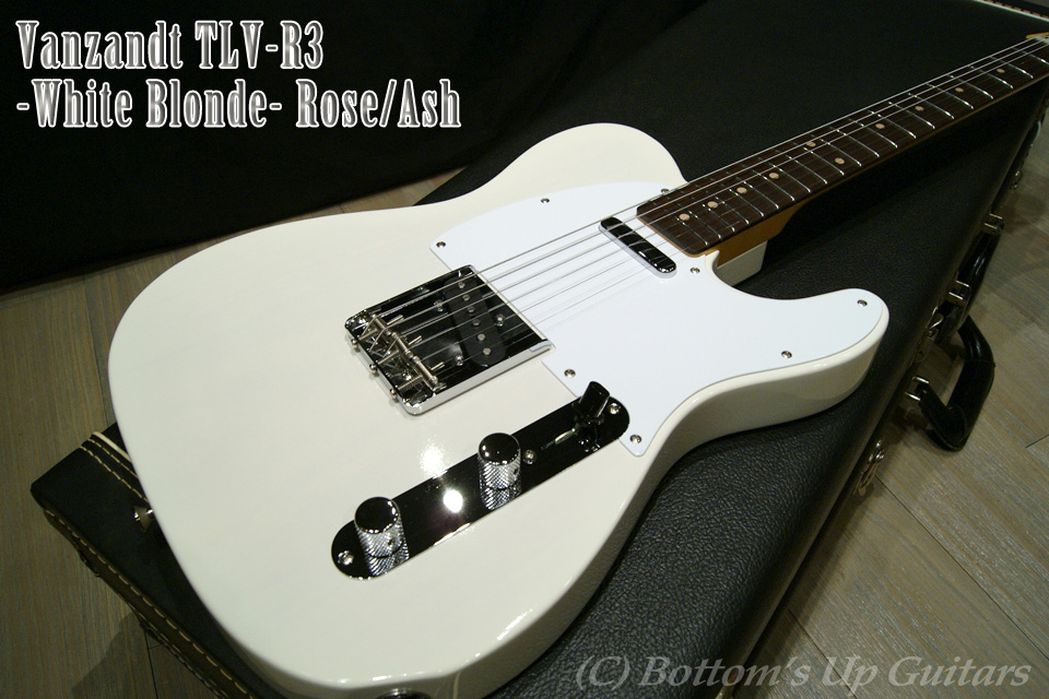 Vanzandt TLV-R3 -White Blonde- Rose / Ash 当店代表オーダー品