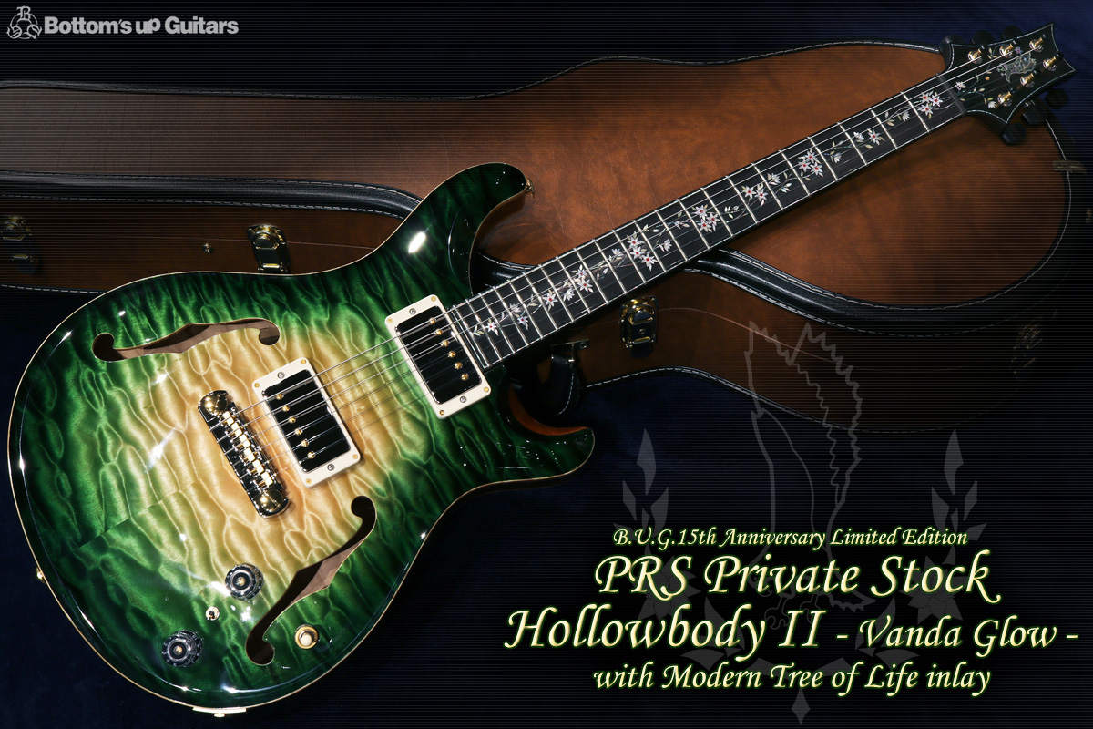 Paul Reed Smith(PRS) {BUG} PS#8465 B.U.G.15th Anniversary Limited Edition Hollowbody II Modern Tree of Life Vanda Glow プライベートストック ローズネック ツリー・オブ・ライフ ホロウボディ