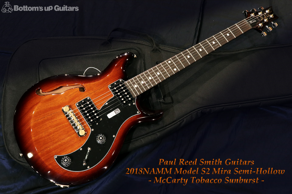 PRS Paul Reed Smith S2 Mira Semi-Hollow McCarty Tobacco Sunburst NAMM2018展示品 PRS 特別商談会選定品 ナムショウ セミホロウ ミラ 大和