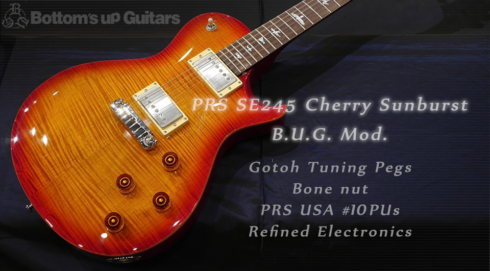 PRS SE245 Cherry Sunburst アップグレードされた B.U.G. Mod. モデルです！