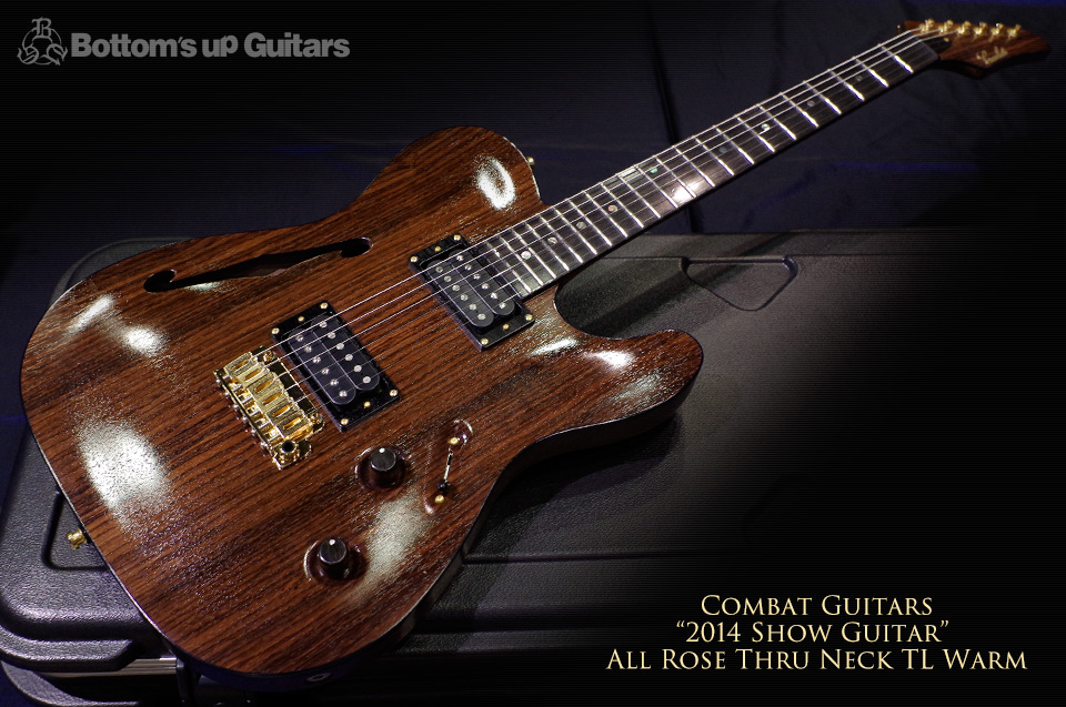 Combat Guitars 2014 Show Model All Rosewood Thru Neck TL Warm Allrose コンバットギターズ