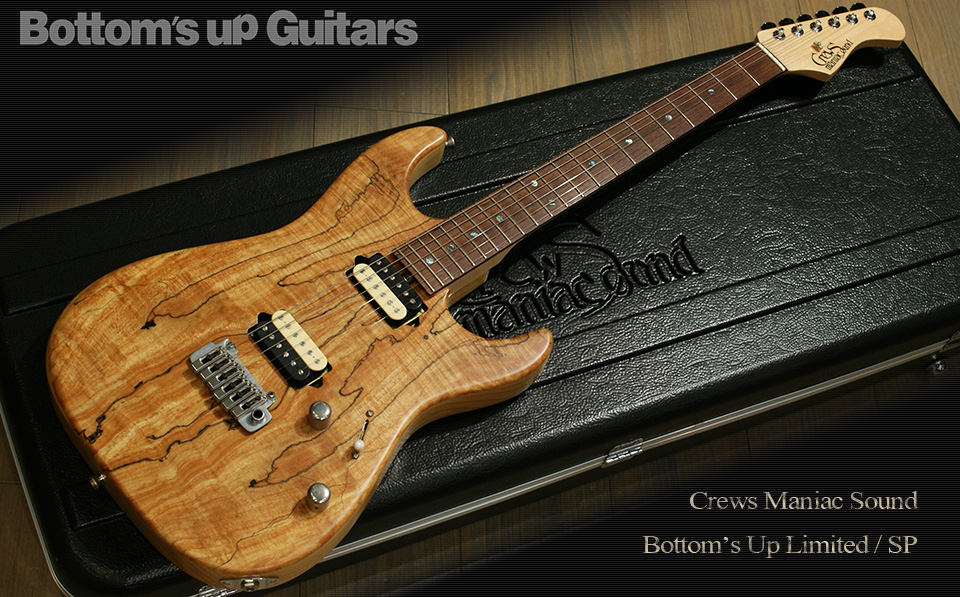 Crews Maniac Sound Bottom S Up Limited スポルテッドトップ Bottom S Up Guitars ハイエンド ギター専門店